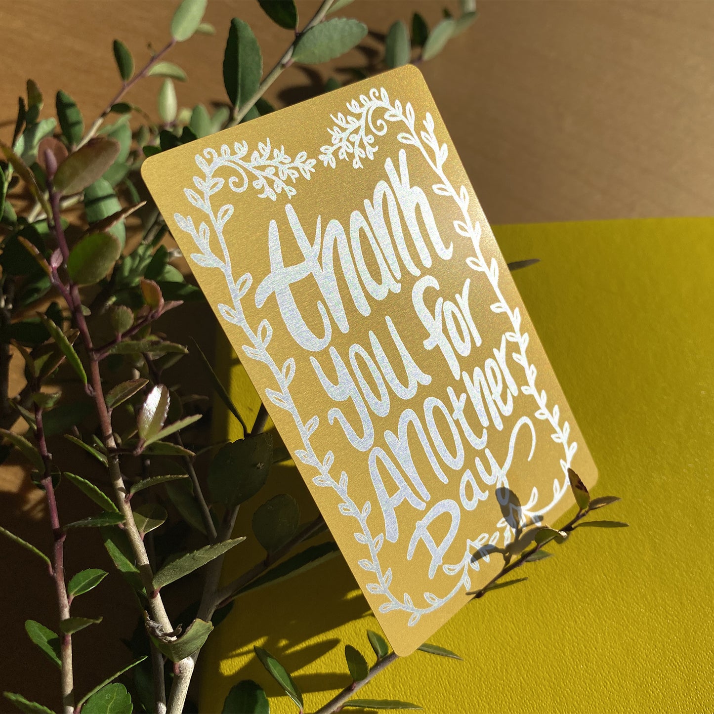 Thank You For Another Day - Metal Bookmark (Gold)